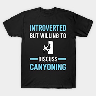 Introverted Canyoning Canyon Canyoneering T-Shirt